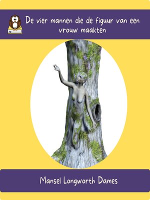 cover image of De vier mannen die de figuur van een vrouw maakten